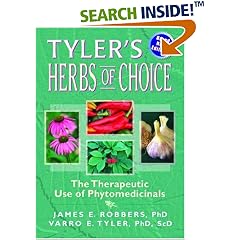 Tyler's Herbs of Choice: The Therapeutic Use of Phytomedicinals