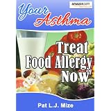 Your Asthma : Treat Food Allergy Now -