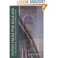 Notes from the Balkans: Locating Marginality and Ambiguity on the Greek-Albanian Border (Princeton Modern Greek Studies)