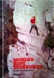 Modern rope techniques in mountaineering : incorporating 'Improvised techniques in mountain rescue'