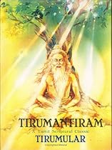 Tirumantiram: A Tamil Scriptural Classic
