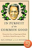 In Pursuit of the Common Good: Twenty-Five Years of Improving the World, One Bottle of Salad Dressing at a Time
