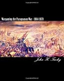 Wargaming the Paraguayan War - 1864-1870