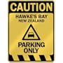 " CAUTION HAWKE'S BAY PARKING ONLY " PARKING SIGN NEW ZEALAND