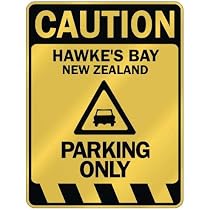 " CAUTION HAWKE'S BAY PARKING ONLY " PARKING SIGN NEW ZEALAND