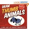 Draw Thumb Animals (Fine Art at Your Fingertips)