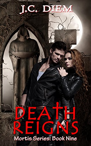 Death Reigns (Mortis Vampire Series Book 9)