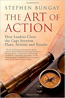 Amazon.com: The Art of Action: How Leaders Close the Gaps between.