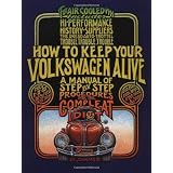 HowtoKeepYourVolkswagenAlive19Ed:AManualofStep-by-StepProceduresfortheCompleatIdiot