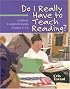 Do I Really Have to Teach Reading?