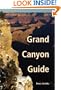 Grand Canyon Guide: Your Complete Guide to the Grand Canyon