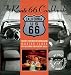 Route 66 Cookbook Deluxe Edition: Comfort Food from the Mother Road