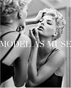 The Model as Muse: Embodying Fashion (Metropolitan Museum of Art)
