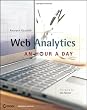 Web Analytics: An Hour a Day