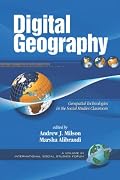 Digital Geography: Geospatial Technologies in the Social Studies Classroom