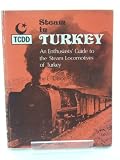 Steam in Turkey : an enthusiasts' guide to the steam locomotives of Turkey