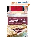 Simple Life: Geschichten aus der Welt der Amischen - Mit 45 Rezepten