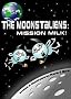 The Moonstaliens: Mission Milk!