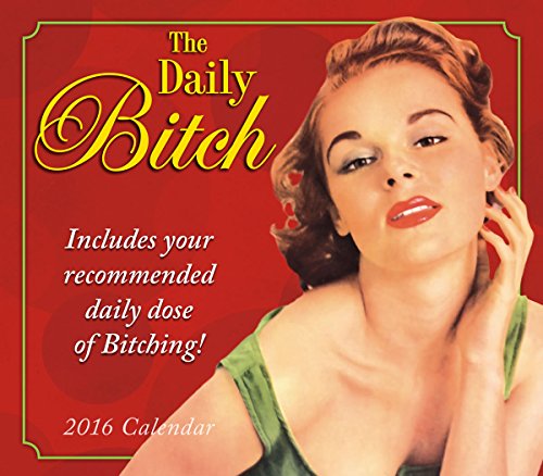 Daily Bitch 2016 Boxed/Daily Calendar, by Ed/Ephemera Polish