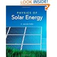 Physics Of Solar Energy by C. Julian Chen