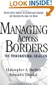 Managing Across Borders: The Transnational Solution