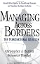 Managing Across Borders: The Transnational Solution