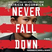 Never Fall Down: A Boy Soldier's Story of Survival | [Patricia McCormick]