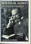 William James: His Life and Thought