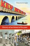 Key West: History of an Island of Dreams