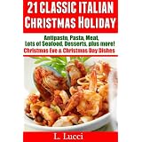 21 Classic Italian Christmas Holiday Recipes
