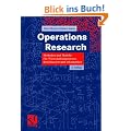 Operations Research: Methoden und Modelle. F�r Wirtschaftsingenieure, Betriebswirte, Informatiker<br>