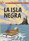 La Isla Negra (Aventuras de Tintin) (Spanish Edition)