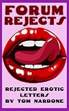 Forum Rejects - Rejected Penthouse Forum Letters