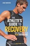 The Athlete's Guide to Recovery: Rest...
