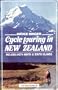 Cycle Touring in New Zealand: Includes Both North and South Islands
