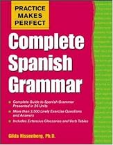 Practice Makes Perfect: Complete Spanish Grammar