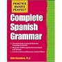 Practice Makes Perfect: Complete Spanish Grammar