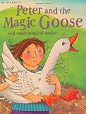 Peter and the magic goose and other magical stories