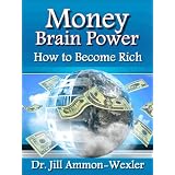 MoneyBrainPower:HowtoBecomeRich