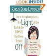 Due to Rising Energy Costs, the Light at the End of the Tunnel Has Been Turned Off: How to Have a Happy, Fabulous Life Even When Your Circumstances Look Dim
