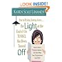 Due to Rising Energy Costs, the Light at the End of the Tunnel Has Been Turned Off: How to Have a Happy, Fabulous Life Even When Your Circumstances Look Dim