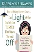 Due to Rising Energy Costs, the Light at the End of the Tunnel Has Been Turned Off: How to Have a Happy, Fabulous Life Even When Your Circumstances Look Dim