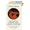 On Justice, Power, and Human Nature: The Essence of Thucydides' History of the Peloponnesian War