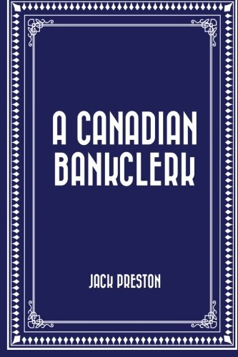 A Canadian Bankclerk