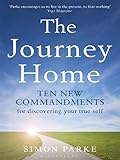 The journey home : ten new commandments for discovering your true self
