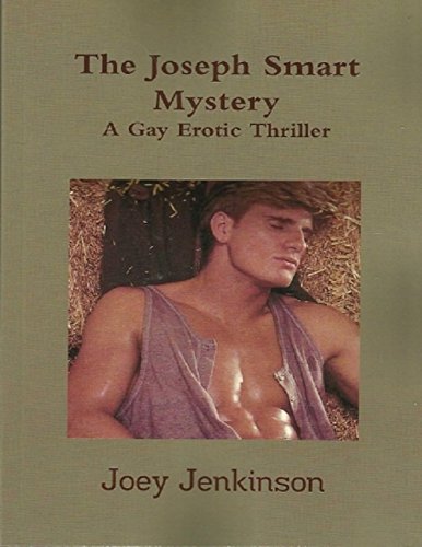 The Joseph Smart Mystery: A Gay Erotic Thriller