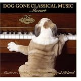 Dog Gone Classical Music - Mozart