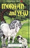Morgan and Yew (Serendipity Books)
