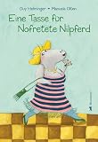 Eine Tasse f&uuml;r Nofretete Nilpferd - Guy Helminger