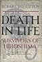 Death in Life; Survivors of Hiroshima